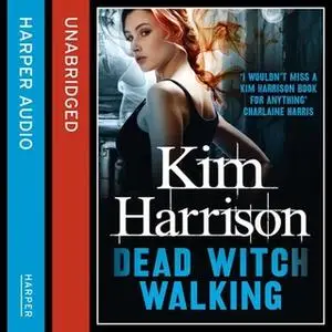 «Dead Witch Walking» by Kim Harrison