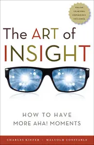 The Art of Insight: How to Have More Aha! Moments (repost)