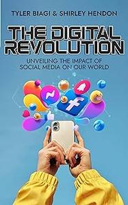 THE DIGITAL-REVOLUTION: Unveiling the Impact of Social Media on Our World