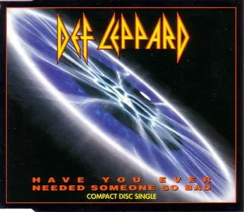 Def Leppard - Have You Ever Needed Someone So Bad (UK CD5) (1992)