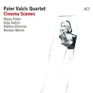 Klaus Paier & Asja Valcic - Cinema Scenes (with Stefan Gfrerrer & Roman Werni) (2018)
