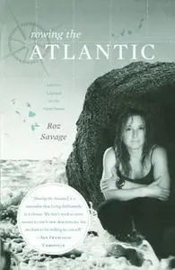 «Rowing the Atlantic: Lessons Learned on the Open Ocean» by Roz Savage