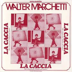 Walter Marchetti - La Caccia (Da "Arpocrate Seduto Sul Loto") (1974) {2007 Cramps/Strange Days}