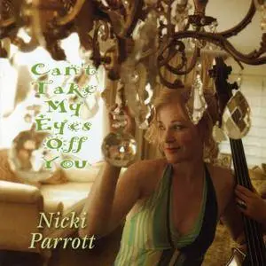 Nicki Parrott - Can't Take My Eyes Off You (2011) [Official Digital Download]