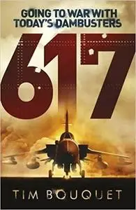 617: Going to War with Today's Dambusters