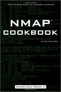 Nmap Cookbook: The Fat-free Guide to Network Scanning