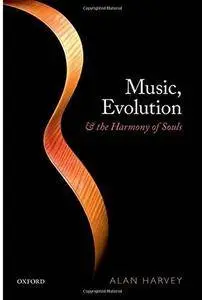 Music, evolution, and the harmony of the souls [Repost]