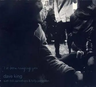 Dave King - I've Been Ringing You (2012) {Sunnyside}