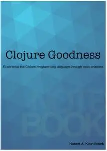 Clojure Goodness Notebook: Experience the Clojure programming language through code snippets