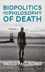 Biopolitics and the Philosophy of Death