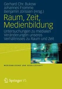 Raum, Zeit, Medienbildung