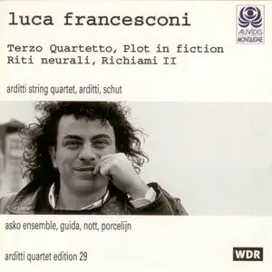 Luca Francesconi - Chamber Works - Arditti Quartet Edition Vol.29 (1995)