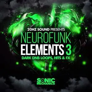 Sonic Mechanics 20Hz Sound Presents Neurofunk Elements 3 MULTiFORMAT