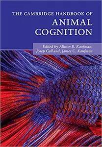 The Cambridge Handbook of Animal Cognition
