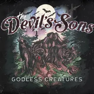 The Devil's Sons - Godless Creatures (2017)