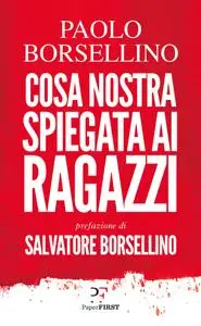 Paolo Borsellino, Salvatore Borsellino - Cosa Nostra spiegata ai ragazzi