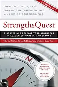 Strengths Quest: Discover and Develop Your Strengths in Academics, Career, and Beyond