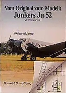Vom Original zum Modell: Junkers Ju 52 [Repost]