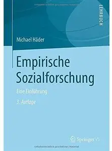 Empirische Sozialforschung: Eine Einführung (Auflage: 3)