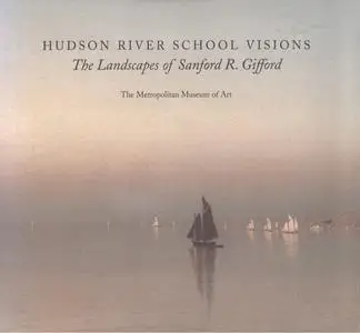 Hudson River School Visions: The Landscapes of Sanford R. Gifford (Repost)