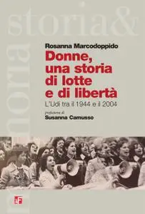 Rosanna Marcodoppido - Donne, una storia di lotte e di libertà