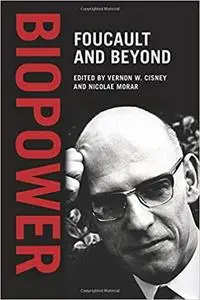 Biopower: Foucault and Beyond