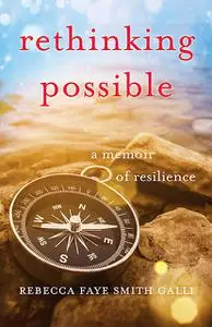 «Rethinking Possible» by Rebecca Faye Smith Galli