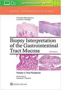 Biopsy Interpretation of the Gastrointestinal Tract Mucosa: Volume 1: Non-Neoplastic  Ed 3