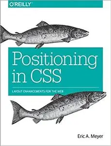 Positioning in CSS: Layout Enhancements for the Web