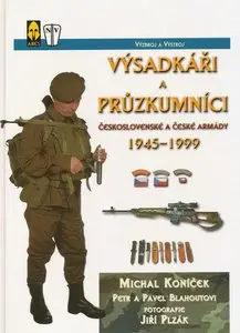 Vysadkari a pruzkumnici Ceskoslovenske a Ceske armady 1945-1999