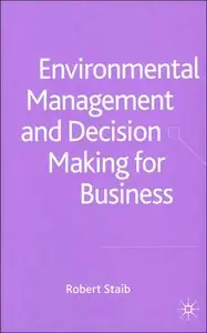 Environmental Management and Decision Making for Business [Repost]