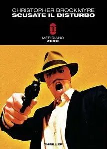 Christopher Brookmyre - Scusate il disturbo