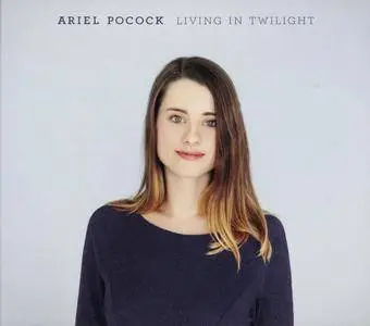 Ariel Pocock - Living in Twilight (2017)