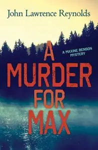 «A Murder for Max» by John Reynolds