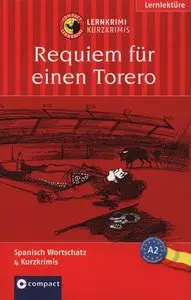 Réquiem por un torero / Requiem für einen Torero. Compact Lernkrimi. Lernziel Spanisch Grundwortschatz