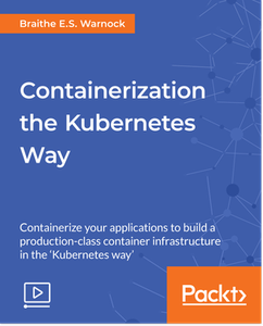 Containerization the Kubernetes Way