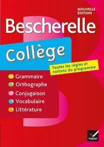 Marie-Pierre Bortolussi, "Bescherelle Collège : Tout-en-un sur la langue française pour les collégiens"