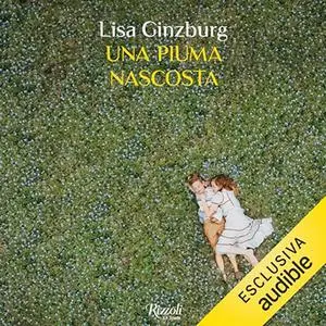 «Una piuma nascosta» by Lisa Ginzburg