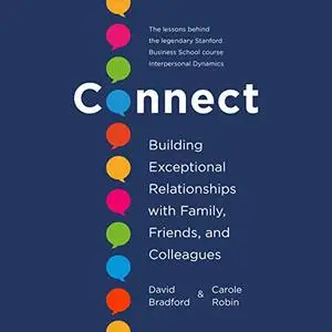 Connect: Building Exceptional Relationships with Family, Friends, and Colleagues [Audiobook]