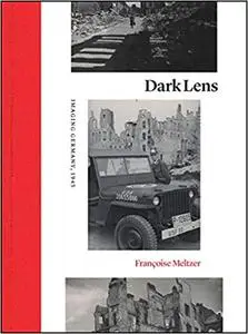 Dark Lens: Imaging Germany, 1945