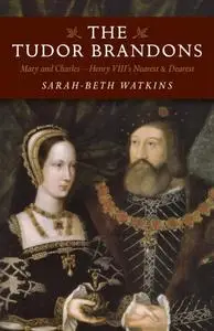 «Tudor Brandons» by Sarah-Beth Watkins