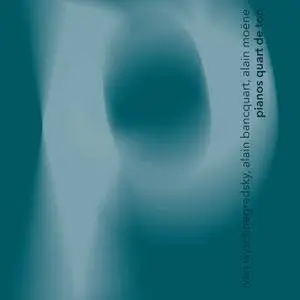 Cyrille Guion - Wyscnhegradsky, Bancquart, Moëne: Pianos quart de ton (2018) [Official Digital Download 24/96]
