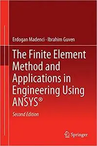 The Finite Element Method and Applications in Engineering Using ANSYS® (Repost)