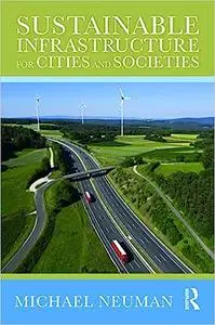 Sustainable Infrastructure for Cities and Societies