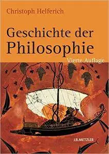 Geschichte der Philosophie: Von den Anfängen bis zur Gegenwart und Östliches Denken, Auflage: 4
