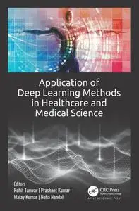 Application of Deep Learning Methods in Healthcare and Medical Science