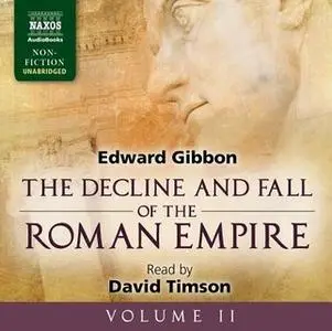 «The Decline and Fall of the Roman Empire - Volume II» by Edward Gibbon