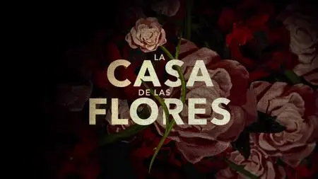 The House of Flowers S03E10