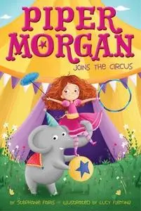 «Piper Morgan Joins the Circus» by Stephanie Faris