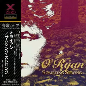 O'Ryan - Something Strong (1991) [Japanese Ed. 1993]